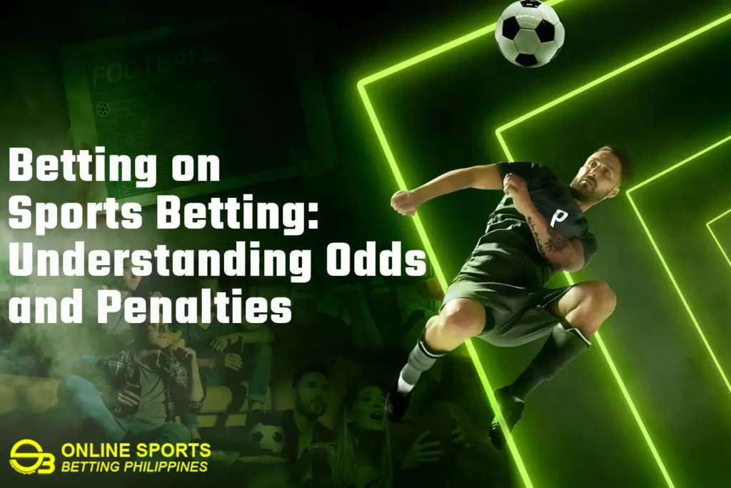 Betting on Sports Online Understanding Odds and Penalties