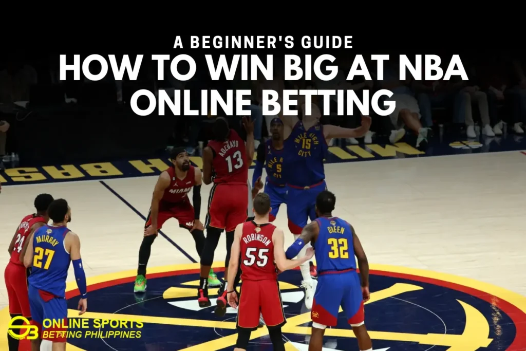 How to Win Big at NBA Online Betting: A Beginner's Guide