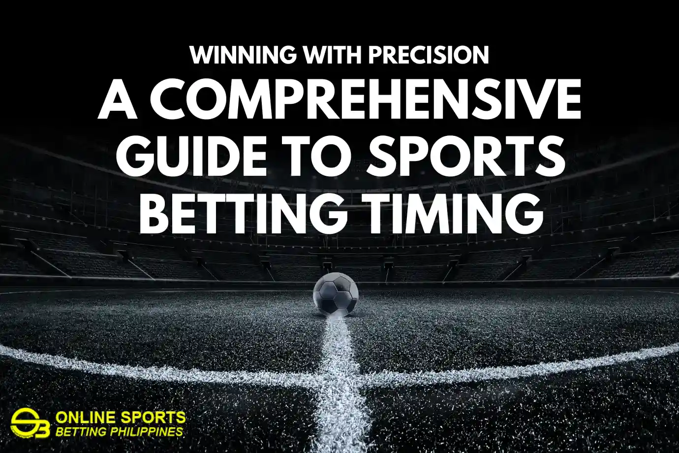 Winning With Precision: A Comprehensive Guide to Sports Betting Timing