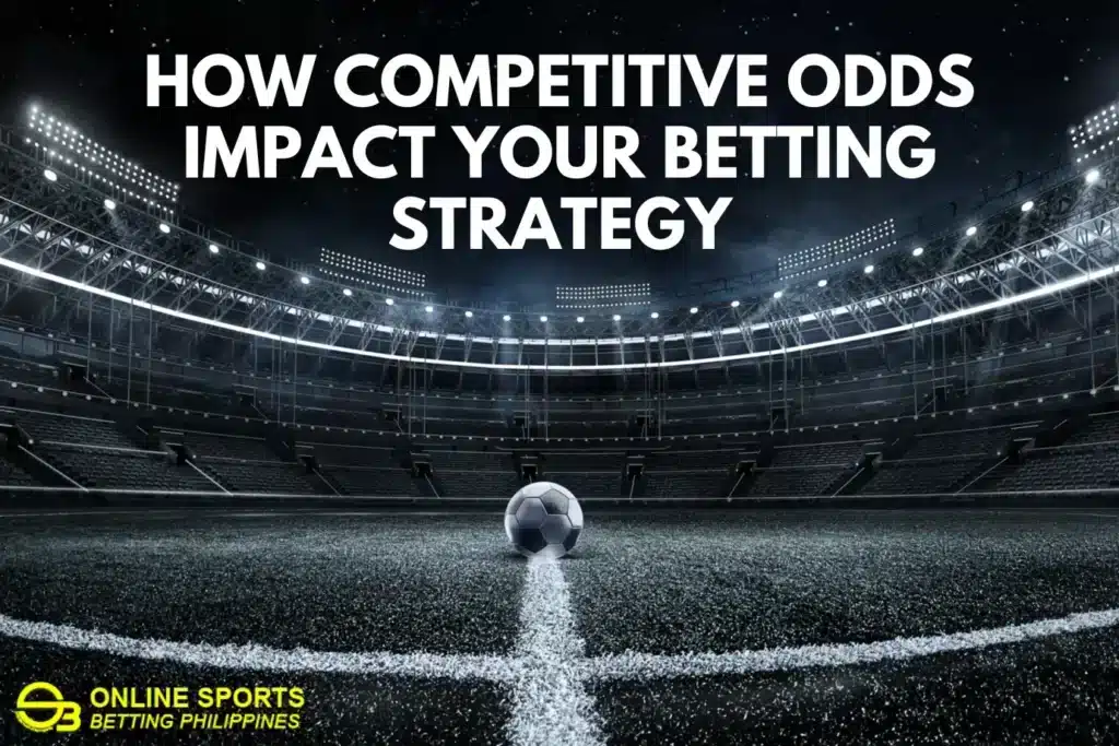 How Competitive Odds Impact Your Betting Strategy