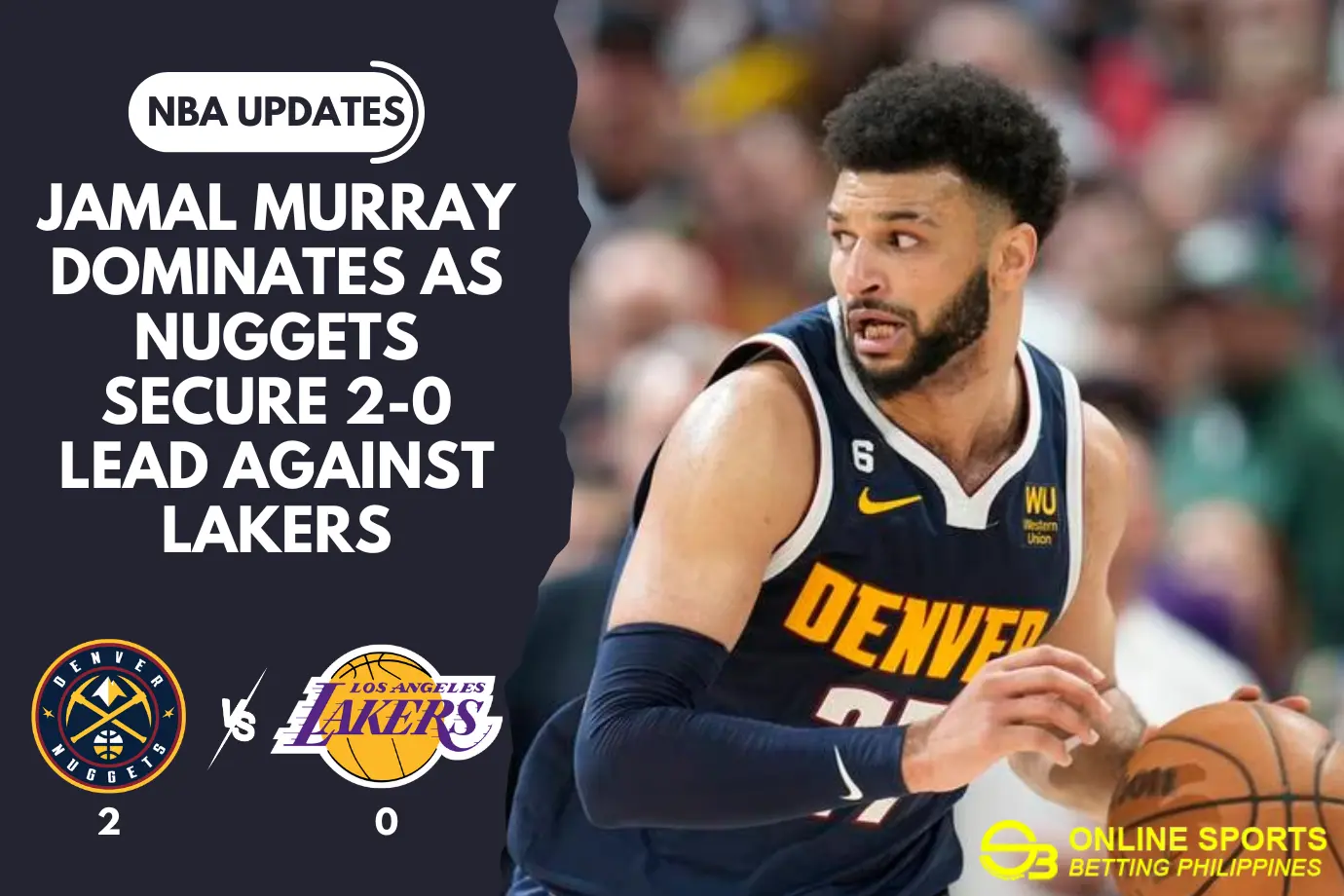 Jamal Murray Dominates as Nuggets Secure 2-0 Lead against Lakers