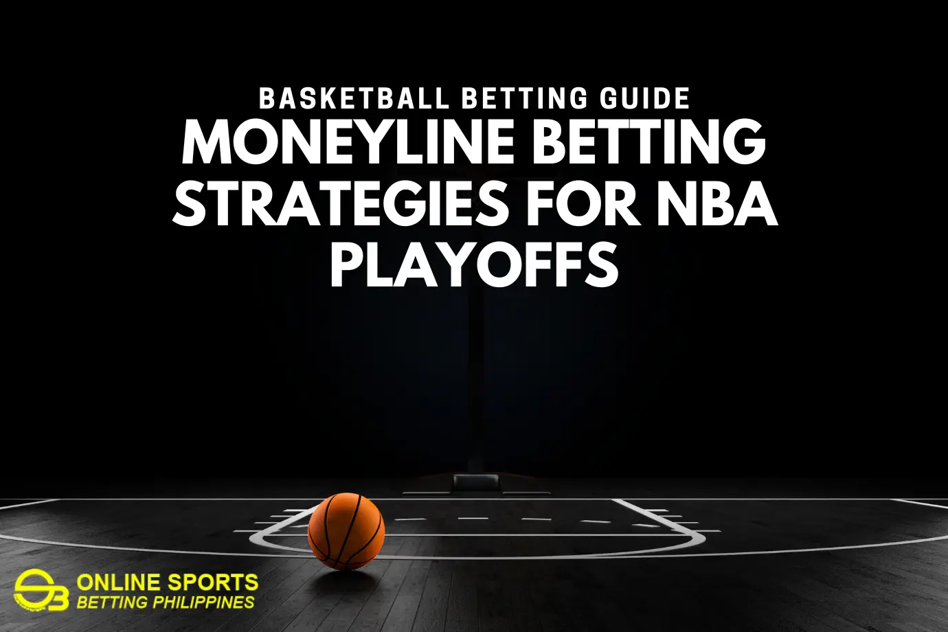 Moneyline Betting Strategies for NBA Playoffs