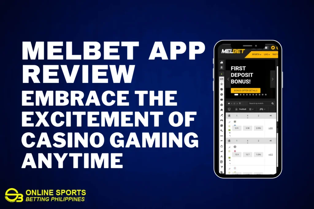Melbet App Review: Embrace the Excitement of Casino Gaming Anytime