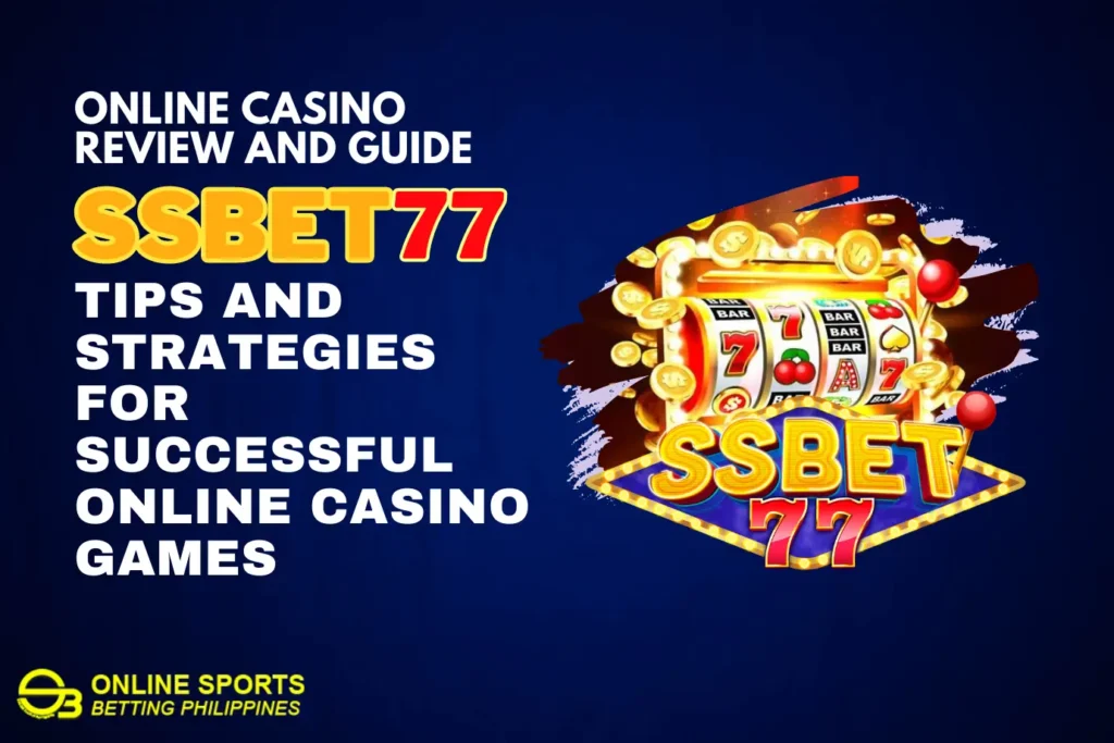 SSBet77 Tips and Strategies for Successful Online Casino Games