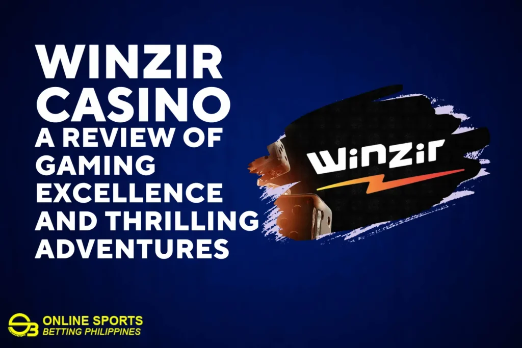 Winzir Casino: A Review of Gaming Excellence and Thrilling Adventures