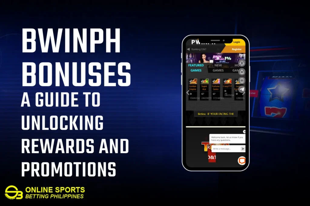 BwinPH Bonuses: A Guide to Unlocking Rewards and Promotions
