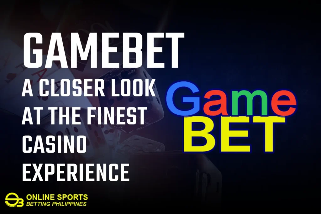 Gamebet: A Closer Look at the Finest Casino Experience