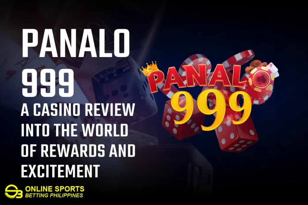 Panalo999: A Casino Review into the World of Rewards and Excitement