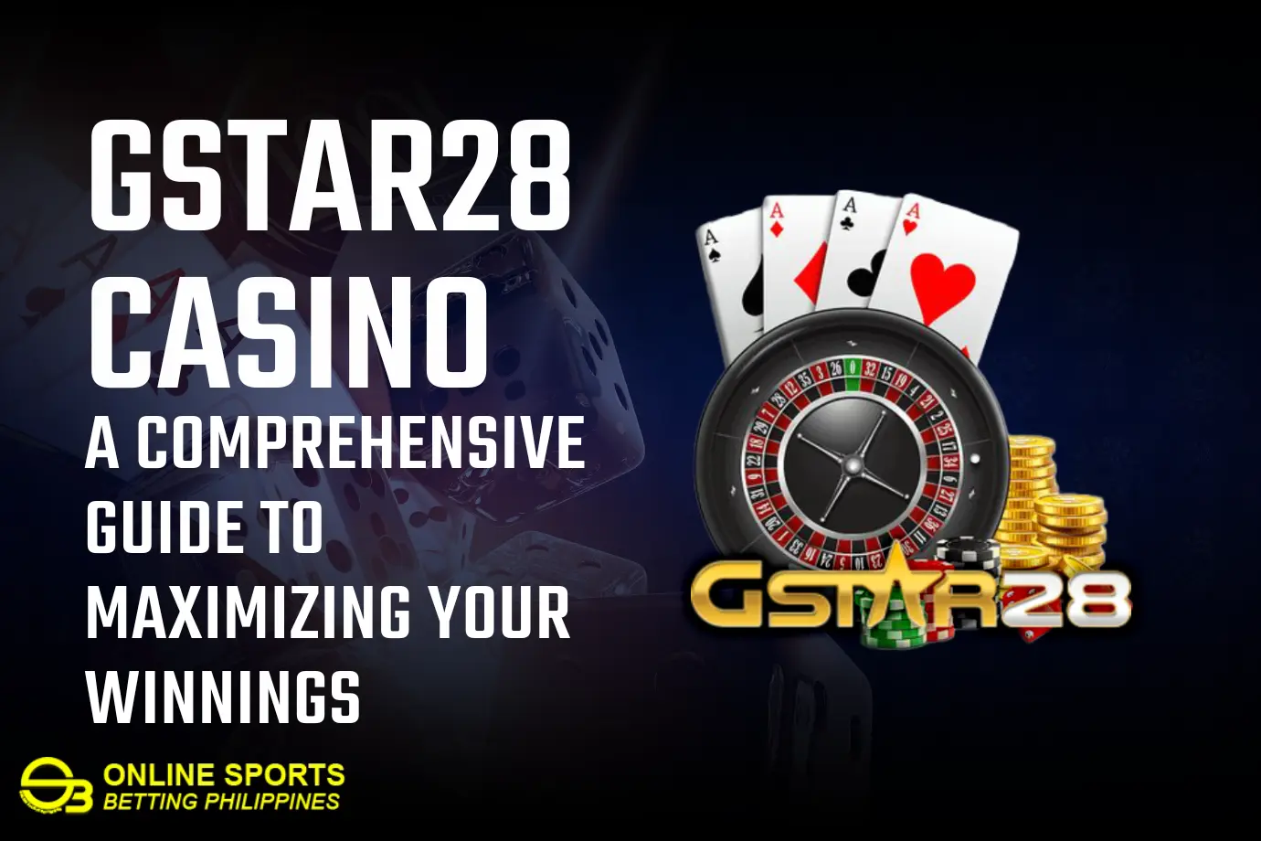 Gstar28 Casino: A Comprehensive Guide to Maximizing Your Winnings