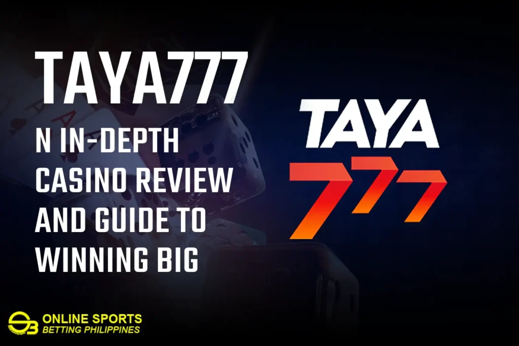 Taya777: An In-Depth Casino Review and Guide to Winning Big