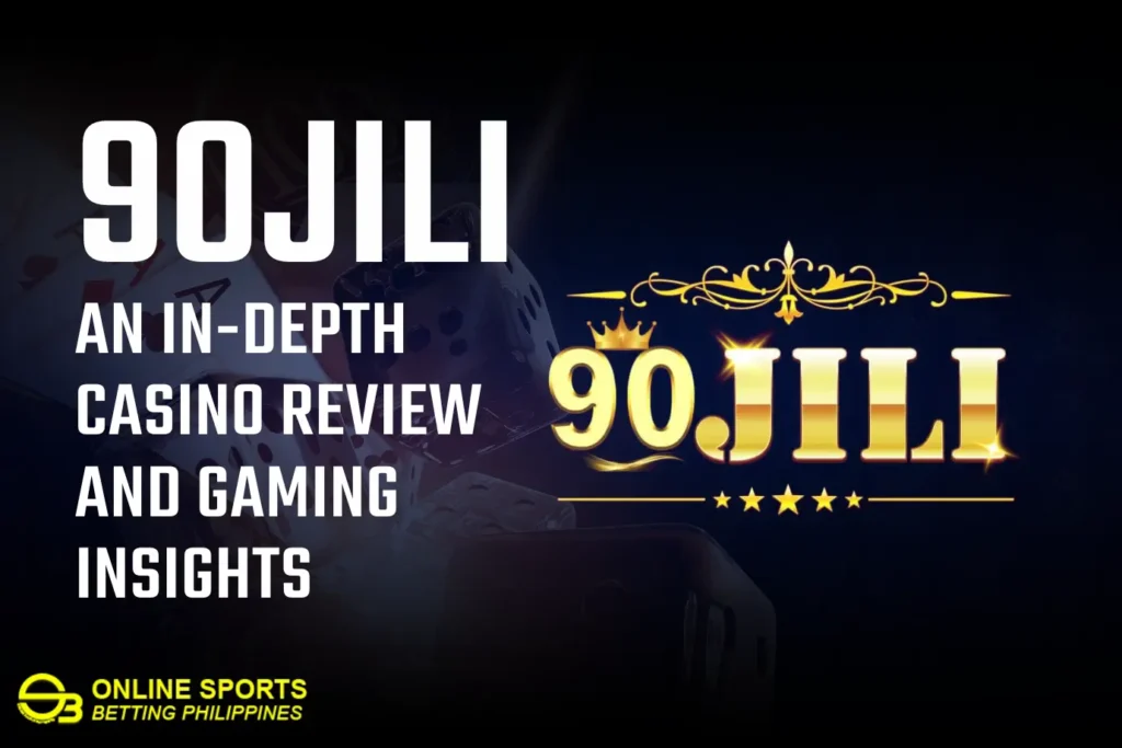 90jili Casino: An In-Depth Review and Gaming Insights