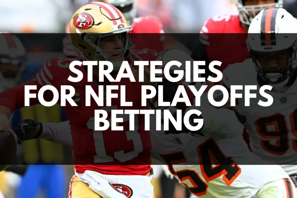 Strategies for NFL Playoffs Betting