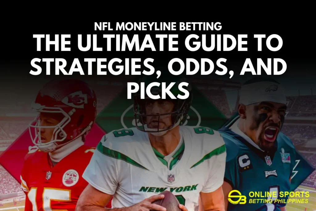 The Ultimate NFL Moneyline Betting Guide: Strategies, Odds, and Picks