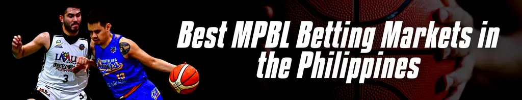 Best MPBL Betting Markets in the Philippines