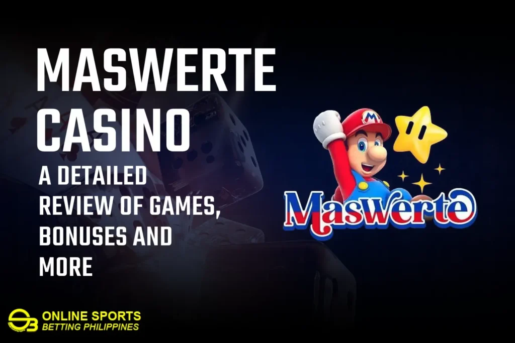 Maswerte Casino: A Detailed Review of Games, Bonuses and More