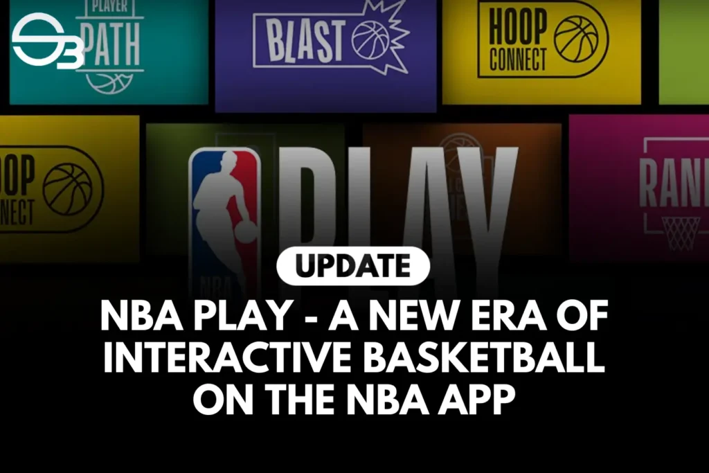 NBA Play - A New Era of Interactive Basketball on the NBA App