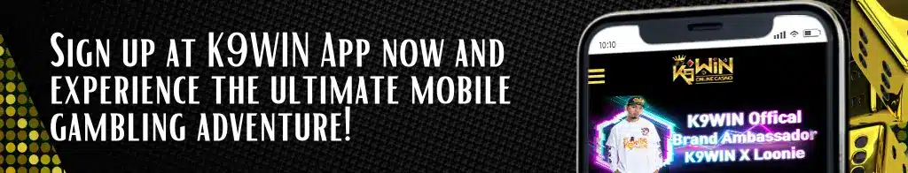 Sign up at K9WIN App now and experience the ultimate mobile gambling adventure!